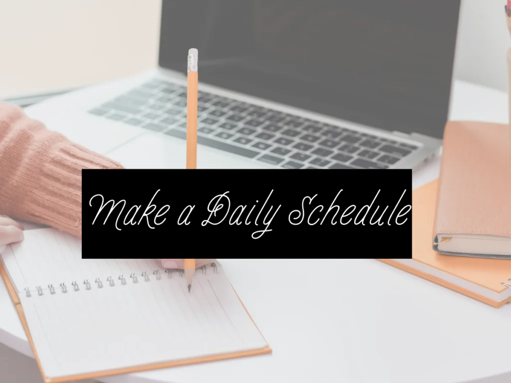 Make A Daily Schedule