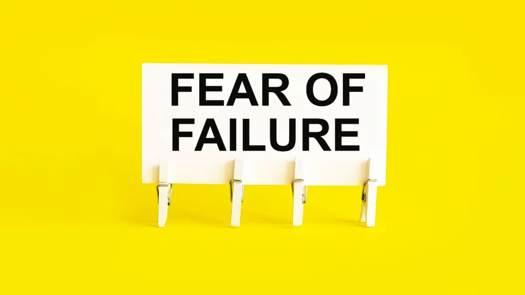 How To Overcome Fear Of Failure