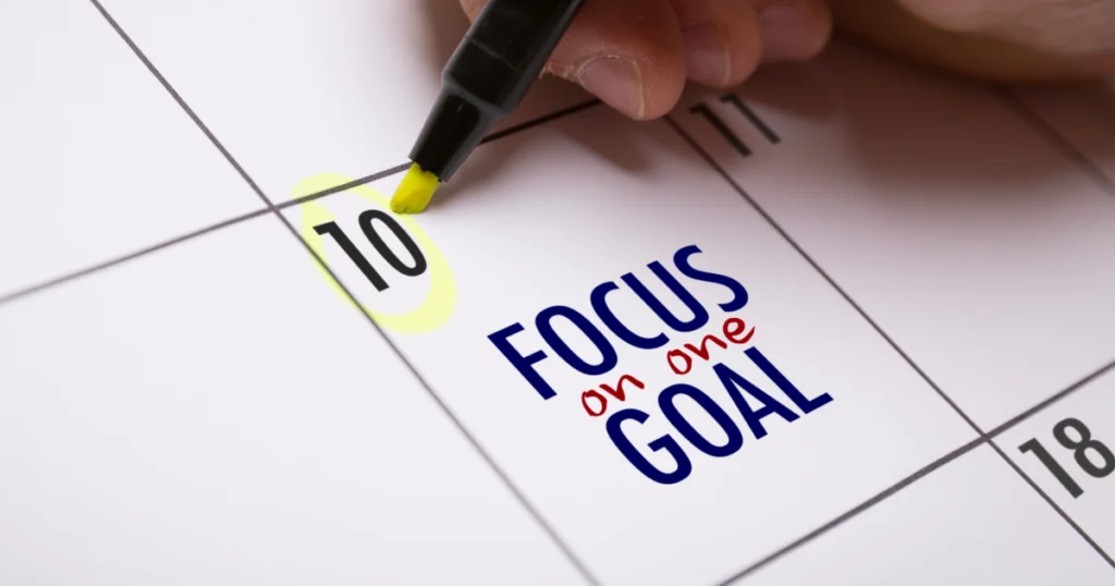 How to Focus On Your Goals